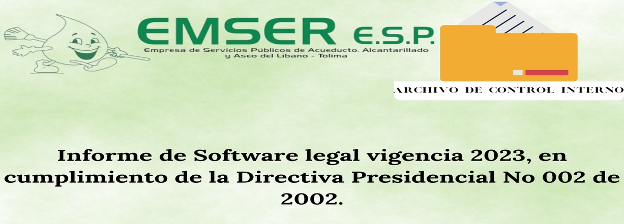 Informe de Software legal vigencia 2023, en cumplimiento de la Directiva Presidencial No 002 de 2002.